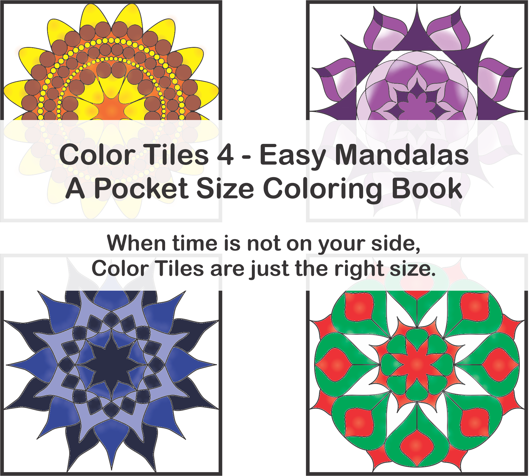 Color Tiles 4 – Easy Mandalas – A Pocket Size Coloring Book